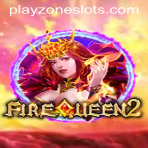 Discover the Exciting World of FireQueen2 in PLAYZONE