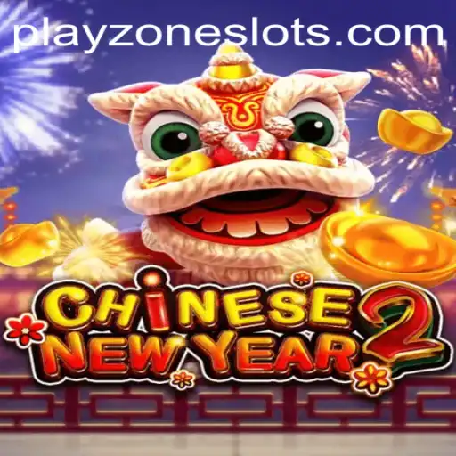 Discover the Excitement of CHINESENEWYEAR2 on PLAYZONE