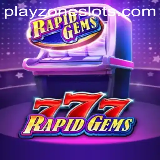 Exploring the Exciting World of RapidGems777 on PLAYZONE