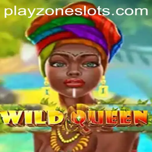 Step into Adventure: Explore the World of WildQueen in PLAYZONE
